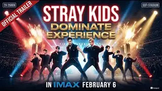 Stray Kids dominATE Documentary Trailer REVEALED: IMAX Release February 6th Will Break Records