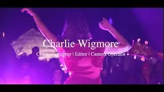 Cinematographer| Editor | Camera Operator Showreel 2019 // Charlie Wigmore