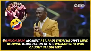 Cracking Moment at SHILOH 2024 | Dr. Paul Enenche Talked About the Woman who Committed Adultery