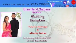 Valarie Mcwann & Alistair Dsilva | Wedding Reception | 05-10-2024