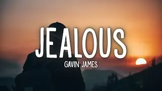 Gavin James - Jealous (Lyrics)