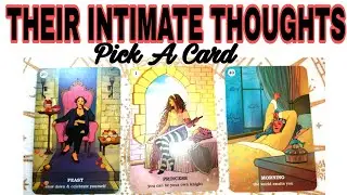 🌺THEIR INTIMATE THOUGHTS🌺Pick a card tarot reading.