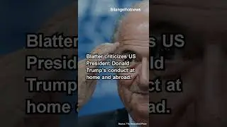 Ex FIFA President Sepp Blatter Supports Boycott of US World Cup #news