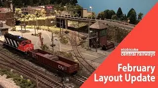 Etobicoke Central Railways - Layout Update February 2018