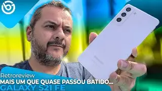 Galaxy S21 FE | O Sucessor do S20 FE que NÃO DEU CERTO! Retroreview