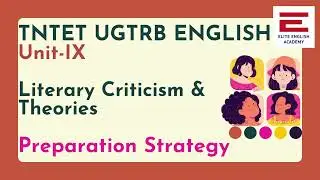 TNTET UGTRB ENGLISH  Unit IX  Literary Criticism and Theories Preparation Strategy