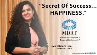 MDRT MCC India Motivational Series 4 - by Ms. Himani - Happiness Coach & Motivational Speaker