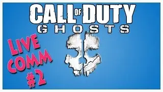 Call of Duty: Ghosts - Live Commentary #2