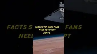 Facts Star Wars Fans Need to Accept Part 3 #shorts #starwars