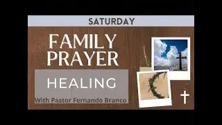 Saturday Prayer for Family Healing