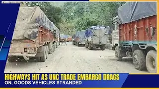 HIGHWAYS HIT AS UNC TRADE EMBARGO DRAGS ON, GOODS VEHICLES STRANDED | 10 SEP 2025