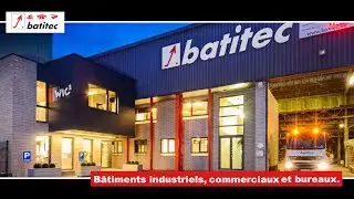 BATITEC - B&acirc;timents industriels, commerciaux et de bureaux.