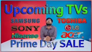 Upcoming TVs this Month 🔥 Prime Day SALE ⚡ 23-24 July 2022