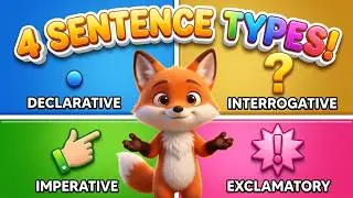 4 Types of Sentences for Kids | Learn English Grammar with Foxy the Fox