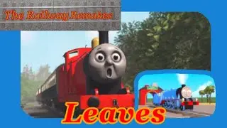The Railway Remakes: Leaves