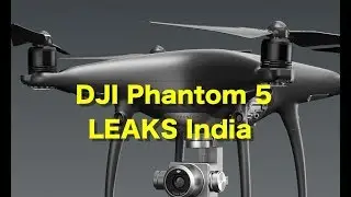 DJI Phantom 5 - OFFICIAL RELEASE? - News, Rumors, & What's Next, India
