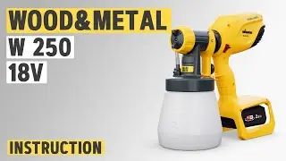 Wood&Metal Sprayer W 250 18V - Mise en service, Conseils et astuces, Nettoyage, Entretien | WAGNER