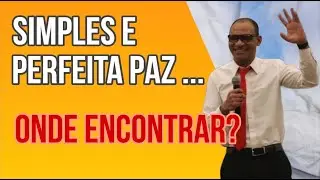 Simples e perfeita paz... Onde encontrar?