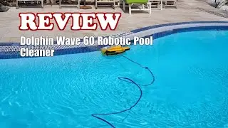 Dolphin Wave 60 Automatic Robotic Pool Vacuum Cleaner - Review