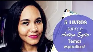 5 livros sobre o Antigo Egito: temas específicos