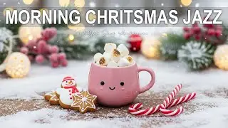 Morning Christmas Jazz | Smooth Music & Smooth Bossa Nova instrumental for Studying and Holiday ☕🎄