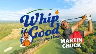 S1E1 - Whip It Good with Jimmy Hack | Martin Chuck