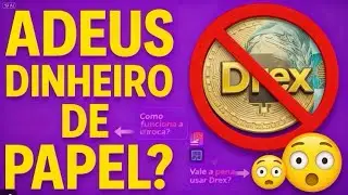 DREX: O Real Digital Vai Acabar com o Dinheiro F&iacute;sico? A Verdade Que Ningu&eacute;m Conta!