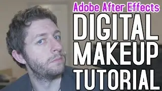 Digital Makeup Tutorial - After Effects