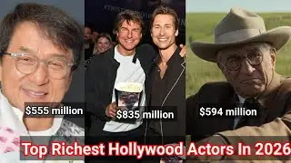 Top Richest Hollywood Actors In The World In 2026 And Their Estimated Net Worth 