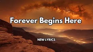 Forever Begins Here💋English song( lyrics) New romantic love ❤️song 🎵 🎶