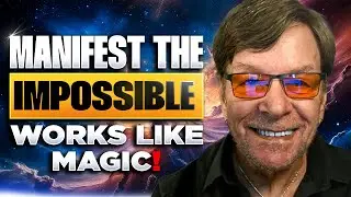 HOW TO MANIFEST THE IMPOSSIBLE: Secrets From Neville Goddard's Teachings