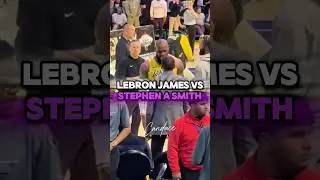 LeBron James VS Stephen A. Smith!