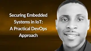 Securing Embedded Systems in IoT: A Practical DevOps Approach | Victor Oriakhi | Conf42 DevOps 2025