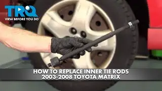Как заменить внутренние рулевые тяги на Toyota Matrix 2003-2008 годов выпуска