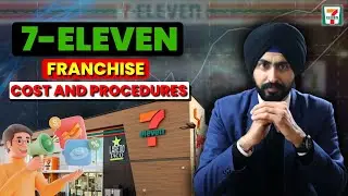 7 Eleven Case Study | 7 Eleven Franchise Cost in India | 7 Eleven Franchise Opening Procedures