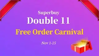 🎉 Superbuy Double 11 &middot; Youtube Free Order Carnival 🎉