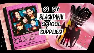 ►DIY $1 KPOP BLACKPINK SCHOOL SUPPLIES!
