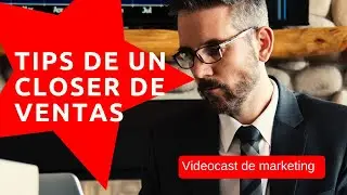 ✅ Tips de un closer de ventas | la nueva profesión