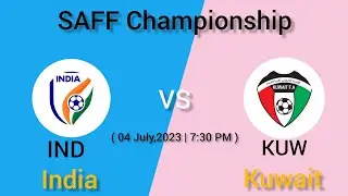 IND VS KUW Dream 11 Football Match | India vs Kuwait | SAFF Championship |