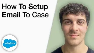 How to Setup Email to Case in Salesforce [2025 Full Guide]