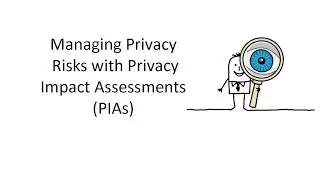 Managing Privacy Risks with Privacy Impact Assessments (PIAs) - 2013 CSS Session 2: A PSP Forum