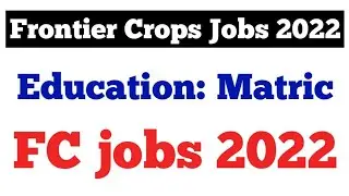 Frontier Corps FC Jobs 2022 || FC Jobs 2022