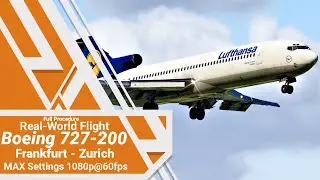 [ X-Plane 11 X-Enviro ] - [ FJS727-200 ] - [EDDF - LSZH] - [ Max Settings ]