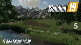 Walchen 2K19 🚜 | Speed Mappen / Giants Editor | #05 | Full HD | YT New Holland T4030