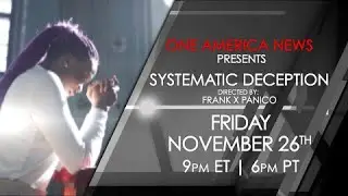 Systematic Deception   A Doc film by Frank X Panico PROMO YOUTUBE