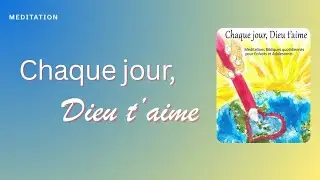 Chaque jour, Dieu taime 10