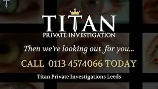 Looking for a Leeds Private Investigator