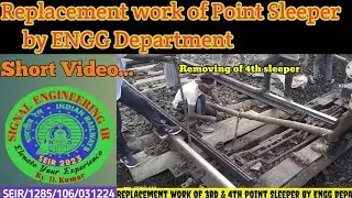 Point Sleeper renewal work by ENGG. Dept .