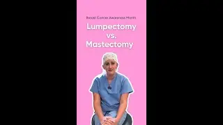 Lumpectomy vs. Mastectomy