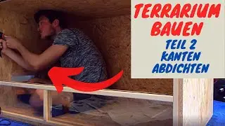 Terrarium Bau Teil 2 - Kanten mit Silikon abdichten // Glas-Scheiben runtergefallen!